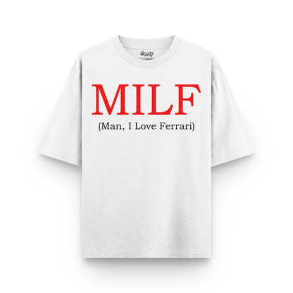 Oversized White Man I Love Ferrari (MILF) T-shirt
